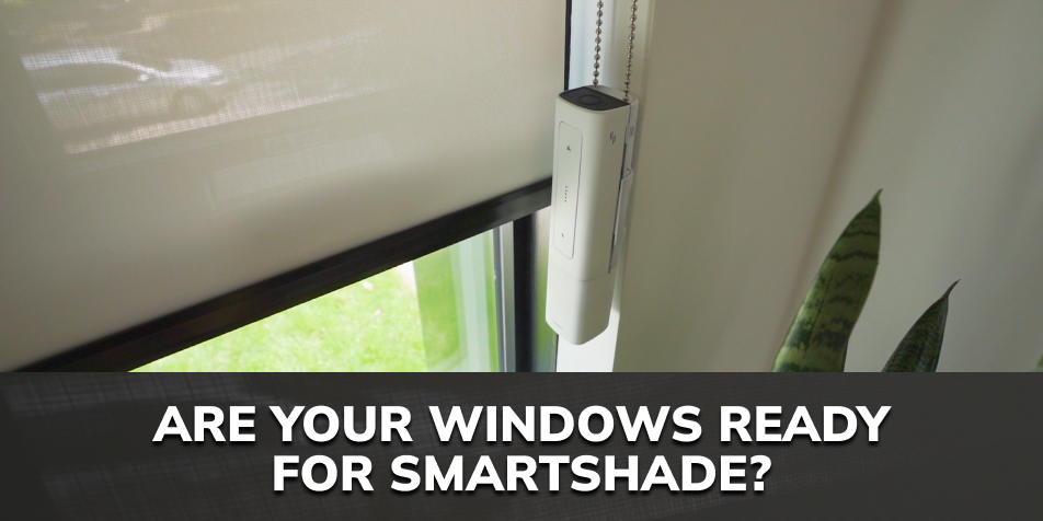 Are Your Windows Ready for SmartShade?